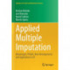 Applied Multiple Imputation: Advantages, Pitfalls, New Developments and Applications in R