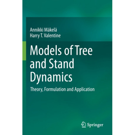 Models of Tree and Stand Dynamics: Theory, Formulation and Application