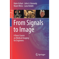 From Signals to Image: A Basic Course on Medical Imaging for Engineers