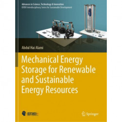 Mechanical Energy Storage for Renewable and Sustainable Energy Resources
