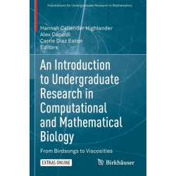 An Introduction to Undergraduate Research in Computational and Mathematical Biology: From Birdsongs to Viscosities