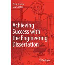 Achieving Success with the Engineering Dissertation