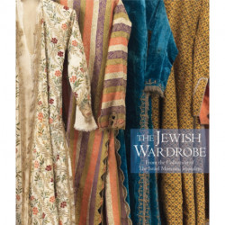 The Jewish Wardrobe: From the Collection of The Israel Museum, Jerusalem
