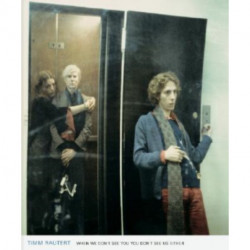 Timm Rautert: When We Don't See You, You Don't See Us Either