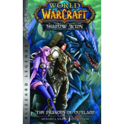 World of Warcraft: Shadow Wing - The Dragons of Outland - Book One: Blizzard Legends
