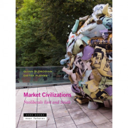 Market Civilizations – Neoliberals East and South