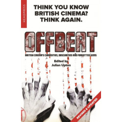 Offbeat (Revised & Updated): British Cinema?s Curiosities, Obscurities and Forgotten Gems