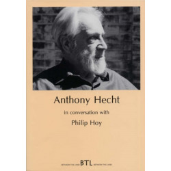 Anthony Hecht in Conversation with Philip Hoy