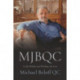 MJBQC: A Life Within and Without the Law