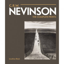 C.R.W. Nevinson: The Complete Prints