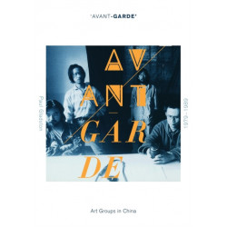 'Avant-garde' Art Groups in China, 1979-1989