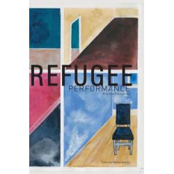 Refugee Performance: Practical Encounters