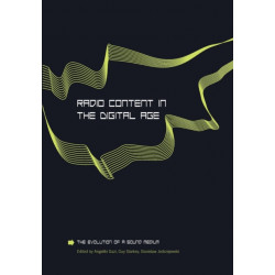 Radio Content in the Digital Age: The Evolution of a Sound Medium