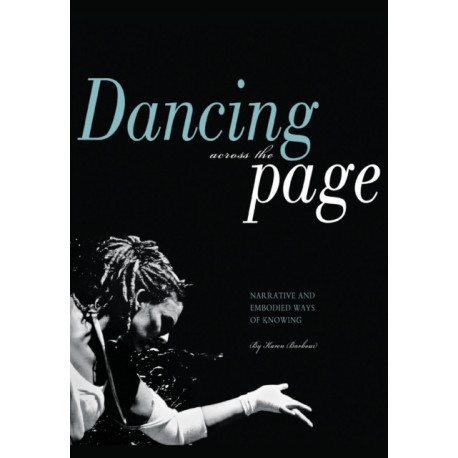 Dancing Across the Page: Narrative and Embodied Ways of Knowing