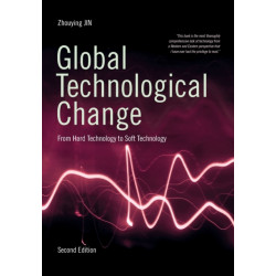 Global Technological Change: From Hard Technology to Soft Technology - Second Edition