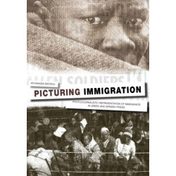 Picturing Immigration: Photojournalistic Representation of Immigrants in Greek and Spanish Press