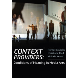 Context Providers: Conditions of Meaning in Media Arts