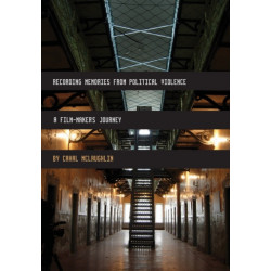 Recording Memories from Political Violence: A Film-maker's Journey