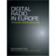Digital Radio in Europe: Technologies, Industries and Cultures