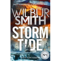 Storm Tide: The landmark 50th global bestseller from the one and only Master of Historical Adventure, Wilbur Smith