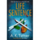 Life Sentence: An intriguing new case for Camden forensic sleuth Cassie Raven