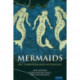 Mermaids: Art, Symbolism and Mythology