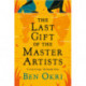 The Last Gift of the Master Artists