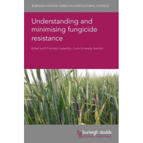 Understanding and Minimising Fungicide Resistance