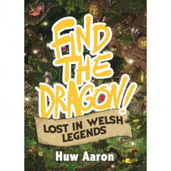 Find the Dragon! Lost in Welsh Legends