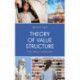 Theory of Value Structure: From Values to Decisions