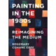 Painting in the 1980s: Reimagining the Medium