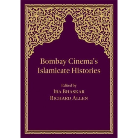 Bombay Cinema's Islamicate Histories