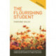 The Flourishing Student – 2nd edition: A practical guide to promote mental fitness, wellbeing and resilience in Higher Education