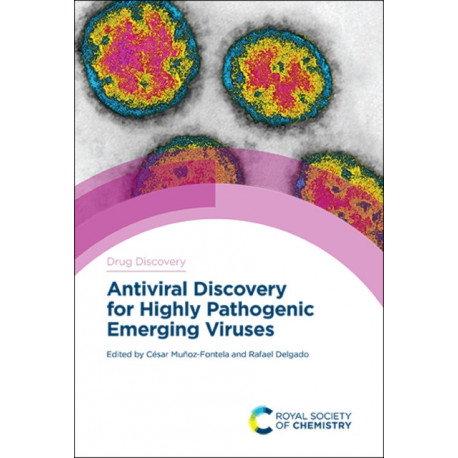 Antiviral Discovery for Highly Pathogenic Emerging Viruses