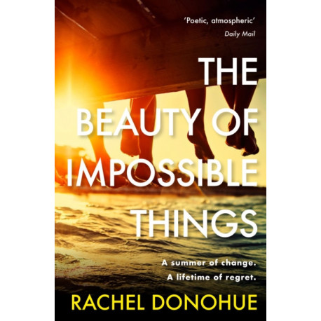 The Beauty of Impossible Things: The perfect summer read