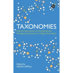 Taxonomies: Practical Approaches to Developing and Managing Vocabularies for Digital Information