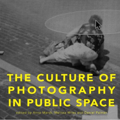 The Culture of Photography in Public Space