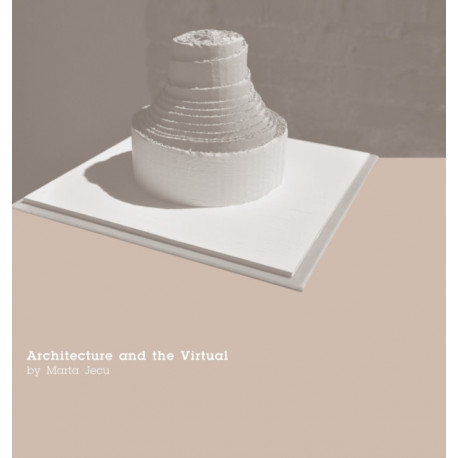 Architecture and the Virtual