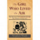 The Girl Who Lived On Air: The Mystery of the Welsh Fasting Girl