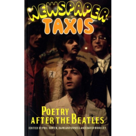 Newspaper Taxis: Poetry After The Beatles