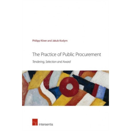 The Practice of Public Procurement: Tendering, Selection and Award