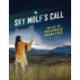 Sky Wolf's Call: The Gift of Indigenous Knowledge