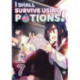 I Shall Survive Using Potions! Volume 7