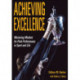 Achieving Excellence: Mastering Mindset for Peak Performance in Sport and Life