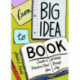 From Big Idea to Book: Create a Writing Practice That Brings You Joy