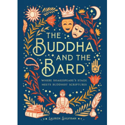 The Buddha and the Bard: Where Shakespeare's Stage Meets Buddhist Scriptures