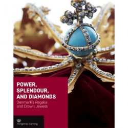 Power, Splendour and Diamonds - engelsk udgave: Denmark's Regalia and Crown Jewels