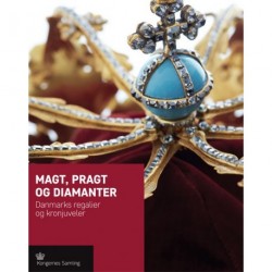 Magt, pragt og diamanter: Danmarks regalier og kronjuveler
