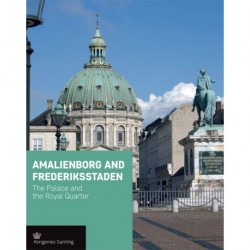 Amalienborg and Frederikstaden - engelsk udgave: The Palace and the Royal Quarter