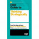 HBR Guide to Thinking Strategically (HBR Guide Series)